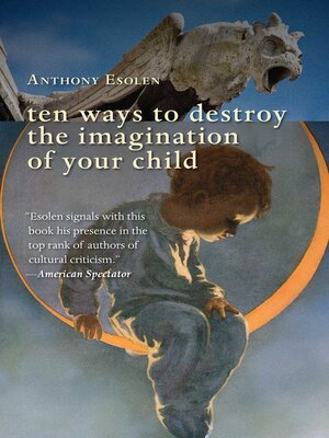 cover image of Ten Ways to Destroy the Imagination of Your Child